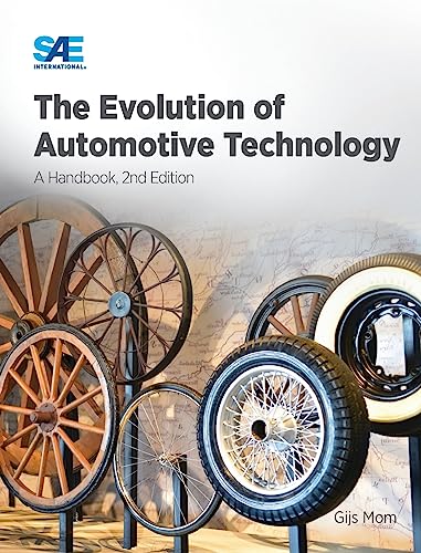 The Evolution of Automotive Technology: A Handbook ,2nd Ed.