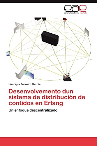 Desenvolvemento dun sistema de distribución de contidos en Erlang: Un enfoque descentralizado