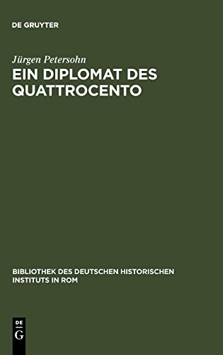 Ein Diplomat des Quattrocento: Angelo Geraldini (1422-1486) (Bibliothek des Deutschen Historischen Instituts in Rom, Band 62)