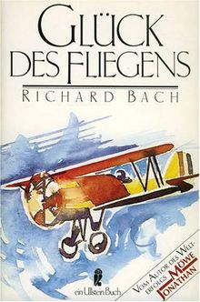 Glück des Fliegens. von Richard Bach | Buch | Zustand sehr gut