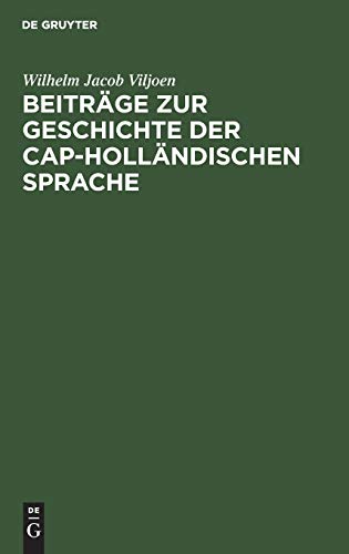 Beiträge zur Geschichte der Cap-Holländischen Sprache