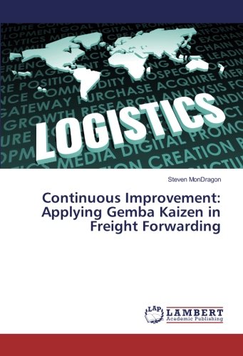 Continuous Improvement: Applying Gemba Kaizen in Freight Forwarding