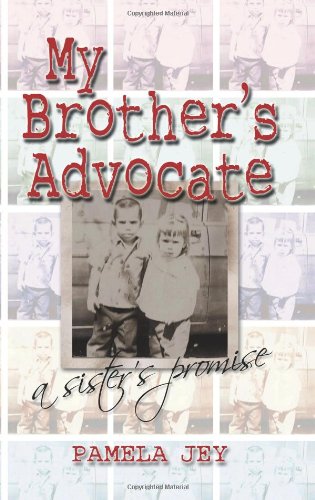 My Brother's Advocate A Sister's Promise