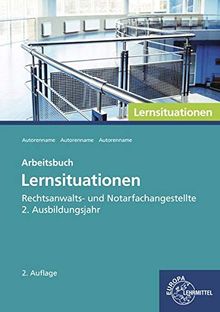 Rechtsanwalts- und Notarfachangestellte, Lernsituationen 2. Ausbildungsjahr: Arbeitsbuch