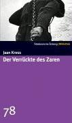 Der Verrückte des Zaren. SZ-Bibliothek Band 78 von Kross, Jaan | Buch | Zustand gut