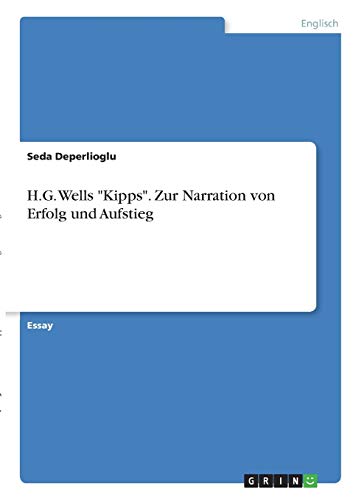 H.G. Wells Kipps. Zur Narration von Erfolg und Aufstieg