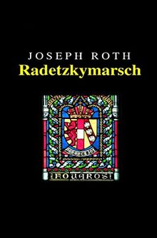 Joseph Roth: Radetzkymarsch: Neu herausgegeben von Noah Ritter vom Rande