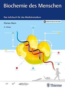 Biochemie des Menschen: Das Lehrbuch für das Medizinstudium