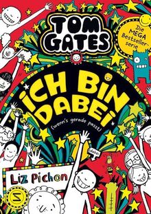 Tom Gates - Ich bin dabei (wenn's gerade passt) (Tom Gates / Comic Roman, Band 20)