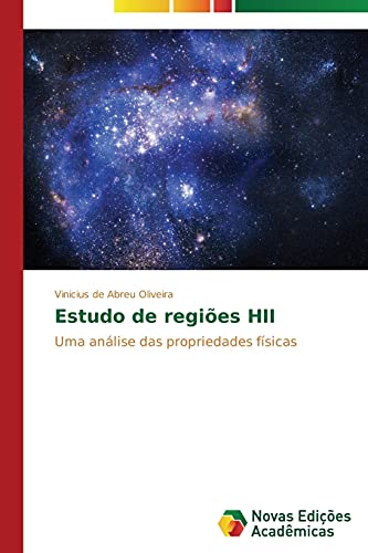 Estudo de regiões HII: Uma análise das propriedades físicas