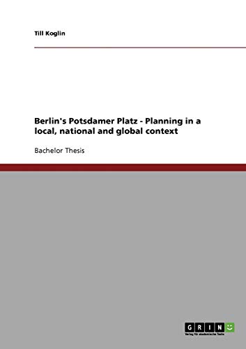 Berlin's Potsdamer Platz - Planning in a local, national and global context