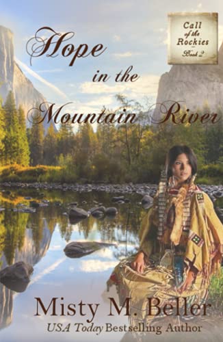 Hope in the Mountain River (Call of the Rockies series, Band 2)