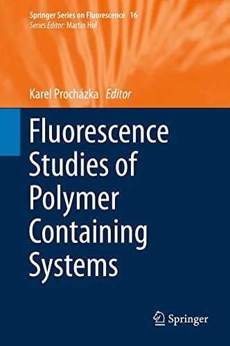 Fluorescence Studies of Polymer Containing Systems (Springer Series on Fluorescence)