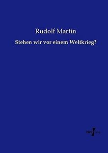 Stehen wir vor einem Weltkrieg?