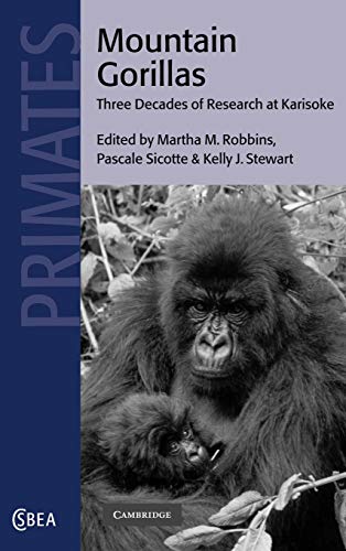 Robbins, Martha M. Mountain Gorillas, Three Decades Of Research At Karisoke (Cambridge Studies In Biological And Evolutionary Anthropology, Band 27)