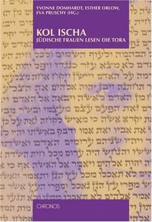 Kol Ischa: Jüdische Frauen lesen die Tora