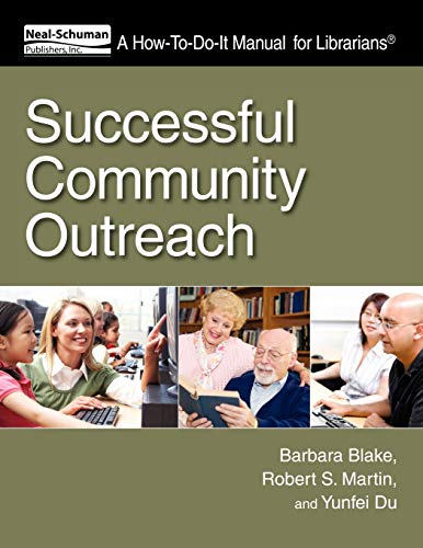 Successful Community Outreach: A How-To-Do-It Manual for Librarians [With CDROM] (How To Do It Manuals for Librarians, Band 157)