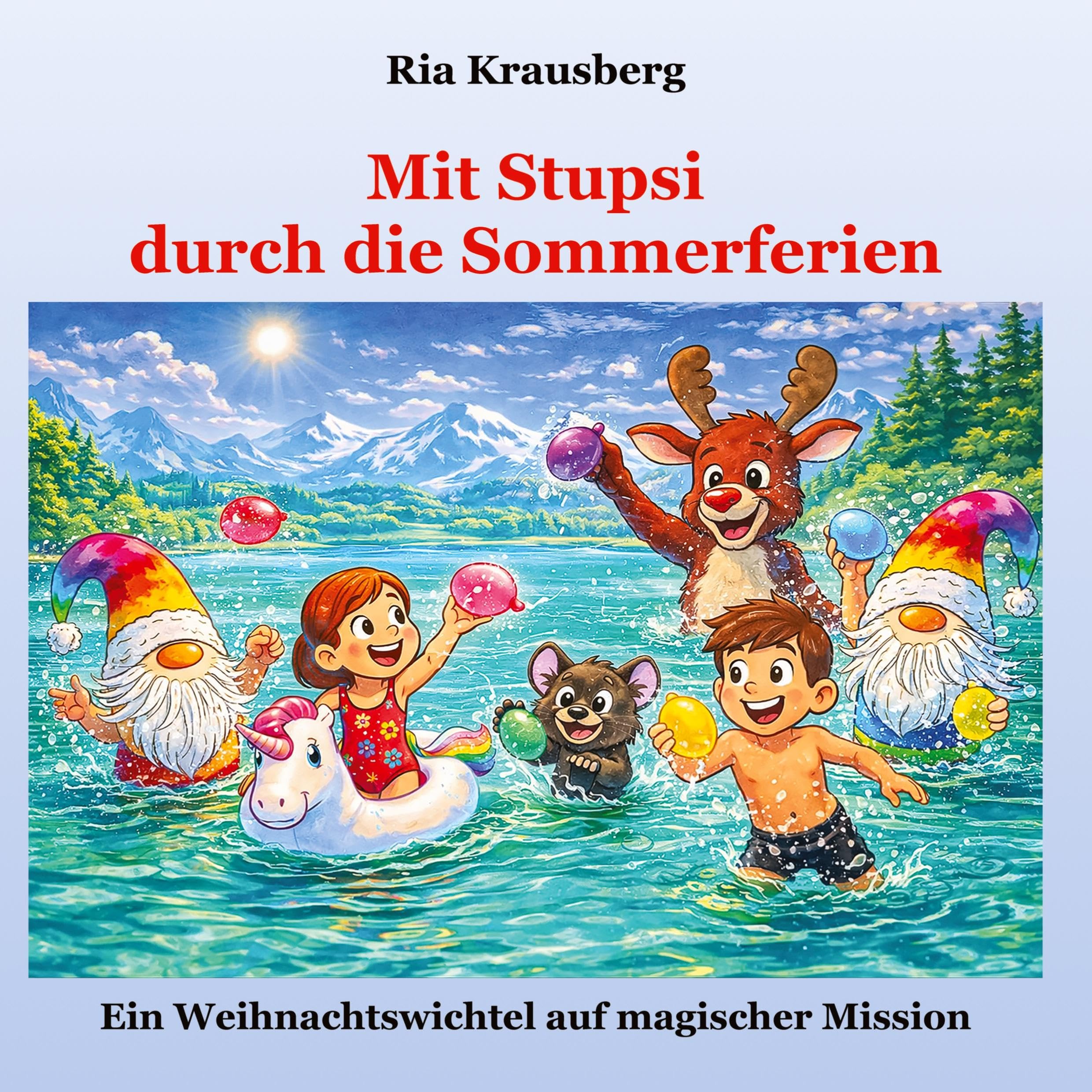 Mit Stupsi durch die Sommerferien: Ein Weihnachtswichtel auf magischer Mission
