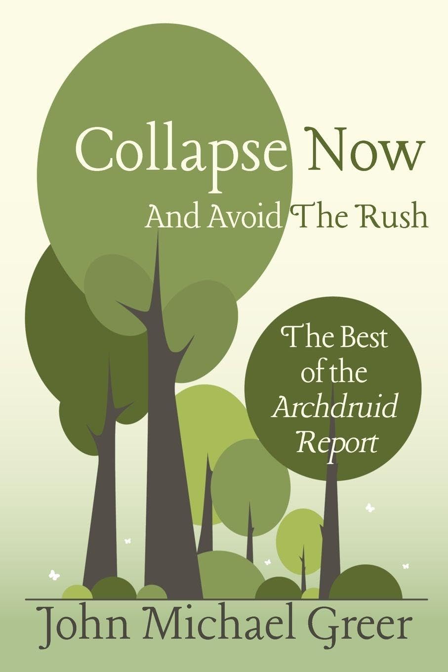 Greer, John Michael Collapse Now And Avoid The Rush