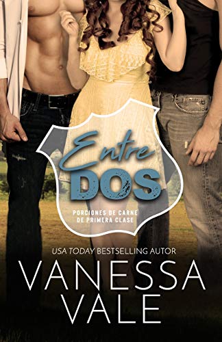 Entre Dos: Letra Grande (Porciones de Carne de Primera Clase, Band 4)