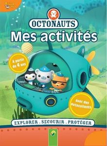 Octonauts : mes activités : explorer, secourir, protéger