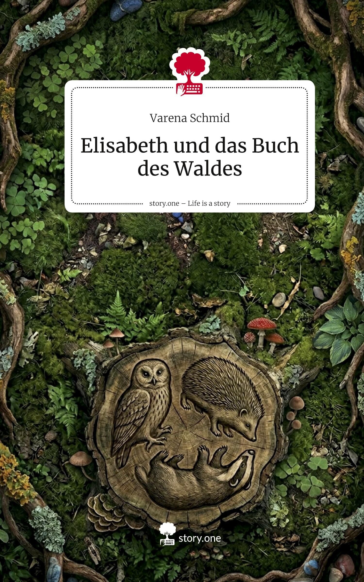 Elisabeth und das Buch des Waldes. Life is a Story - story.one