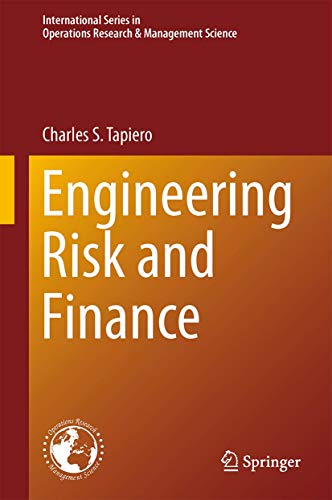 Engineering Risk and Finance (International Series in Operations Research & Management Science, 188, Band 188)