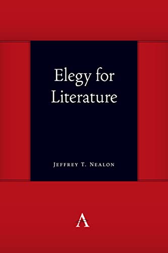 Elegy for Literature (Anthem Symploke Studies in Theory)