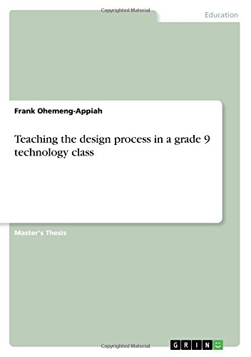 Teaching the design process in a grade 9 technology class