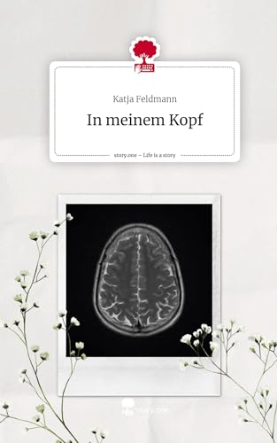 In meinem Kopf. Life is a Story - story.one