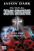 Tod der Mordliga!: Die Welt des John Sinclair