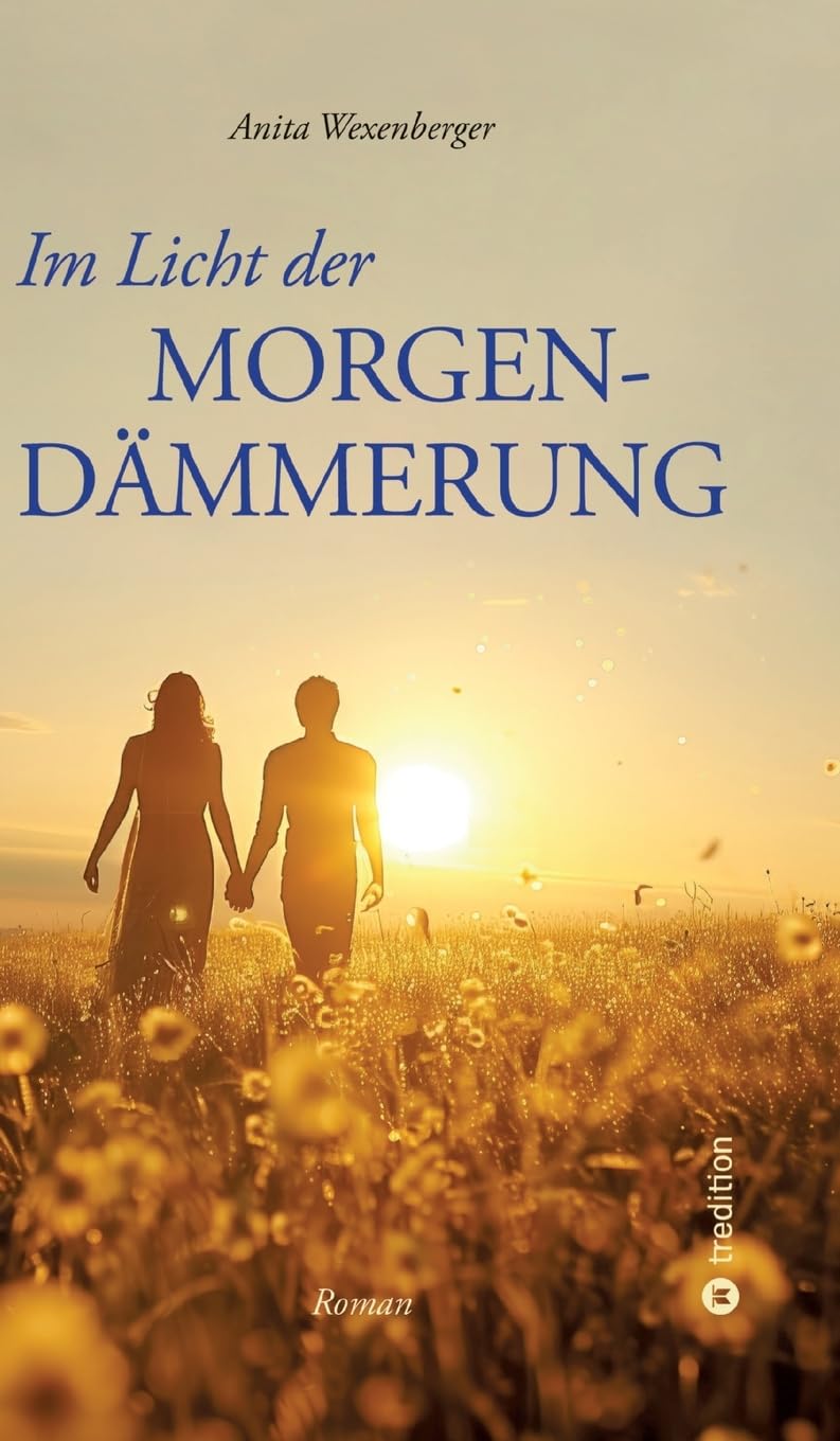 Im Licht der Morgendämmerung: Eine außergewöhnliche Liebesgeschichte voller Tiefsinn und Poesie