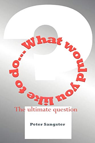 What Would You Like To Do?
