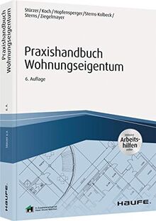 Praxishandbuch Wohnungseigentum - inkl. Arbeitshilfen online (Haufe Fachbuch)