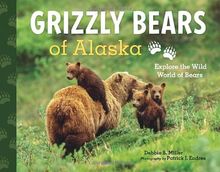 Grizzly Bears of Alaska: Explore the Wild World of Bears von Miller, Debbie S. | Buch | Zustand gut