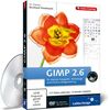 GIMP 2.6 für digitale Fotografie, Webdesign und kreative Bildbearbeitung