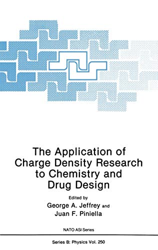 The Application of Charge Density Research to Chemistry and Drug Design (Nato Science Series B) (Nato Science Series B:, 250, Band 250)