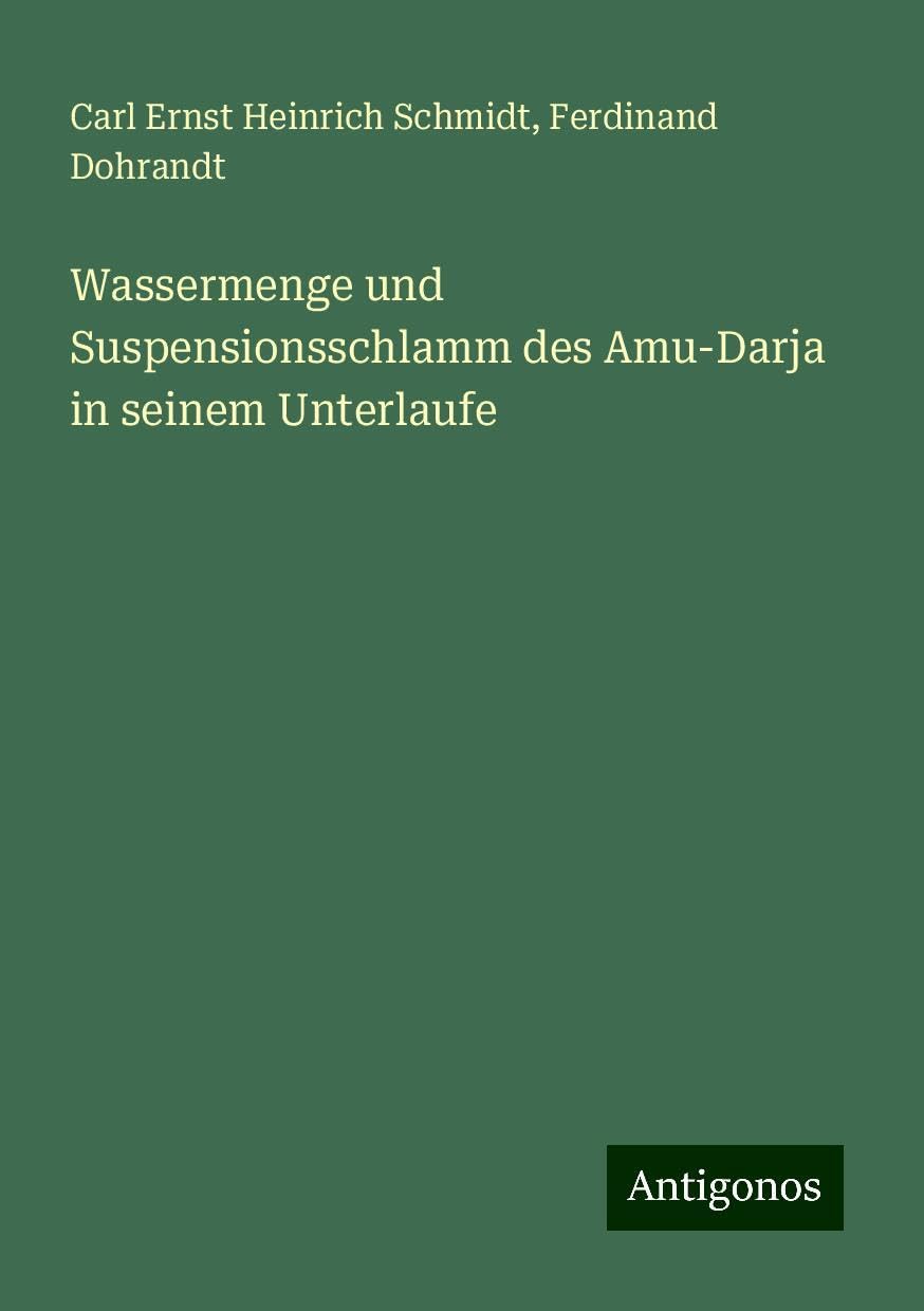 Wassermenge und Suspensionsschlamm des Amu-Darja in seinem Unterlaufe