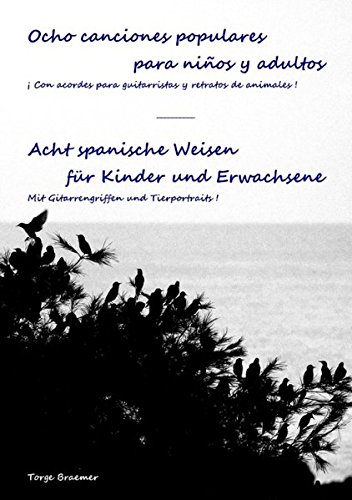 Ocho canciones populares para niños y adultos: Acht spanische Weisen für Kinder und Erwachsene