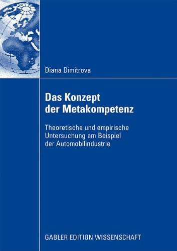 Das Konzept der Metakompetenz: Theoretische und empirische Untersuchung am Beispiel der Automobilindustrie (German Edition)