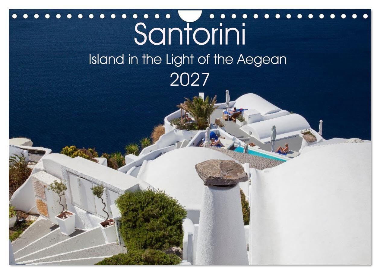 Santorini Island in the Light of the Aegean (Wall Calendar 2027 DIN A4 landscape), CALVENDO 12 Month Wall Calendar