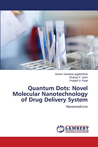 Quantum Dots: Novel Molecular Nanotechnology of Drug Delivery System: Nanomedicine