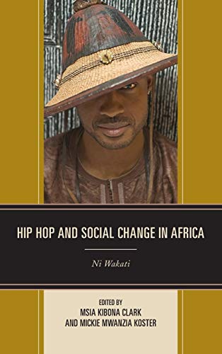 Hip Hop and Social Change in Africa: Ni Wakati