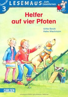 LESEMAUS zum Lesenlernen Stufe 3, Band 506: Helfer auf vier Pfoten: Lesestufe 3