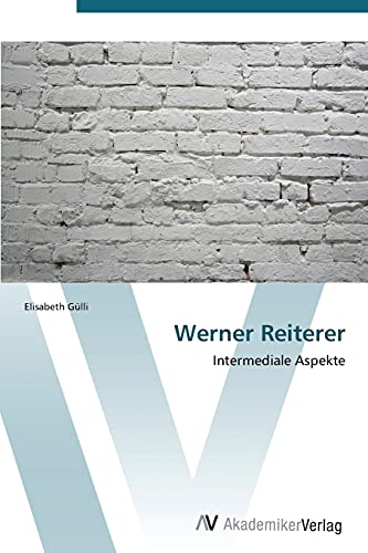 Werner Reiterer: Intermediale Aspekte