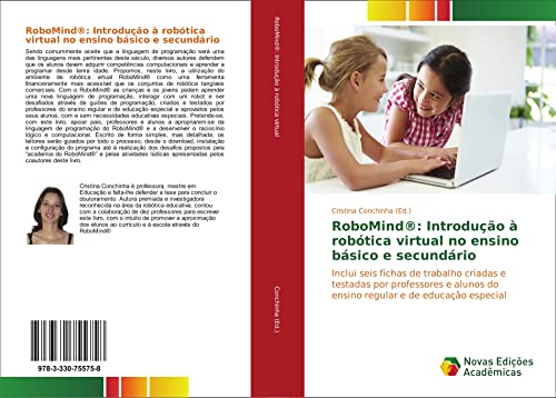 RoboMind®: Introdução à robótica virtual no ensino básico e secundário: Inclui seis fichas de trabalho criadas e testadas por professores e alunos do ensino regular e de educação especial