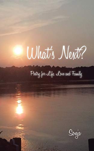 What's Next?: Poetry for Life, Love and Family