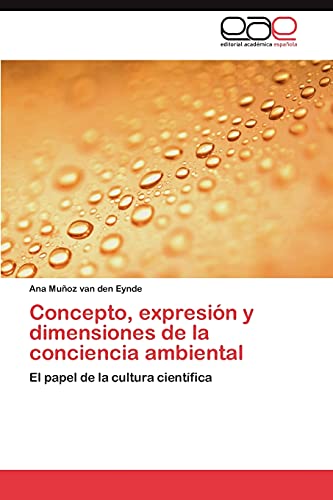 Concepto, expresión y dimensiones de la conciencia ambiental: El papel de la cultura científica