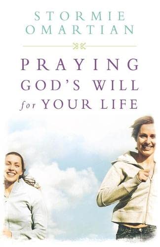 Praying God's Will For Your Life: Student Edition (Omartian, Stormie)