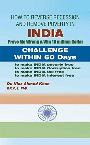How To Reverse Recession And Remove Poverty In India: Prove Me Wrong & Win 10 million Dollar CHALLENGE WITHIN 60 DAYS